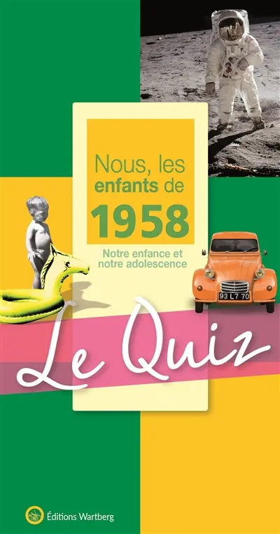 Nous, les enfants de 1958 : notre enfance et notre adolescence : le quiz