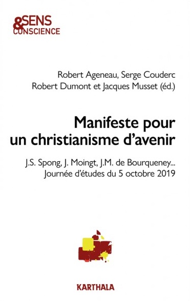 Manifeste pour un christianisme d'avenir : J.S. Spong, J. Moingt, J.M. de Bourqueney... : journée d'études du 5 octobre 2019