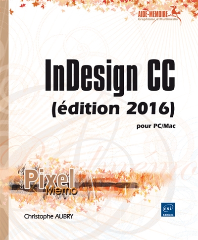 InDesign CC (édition 2016) : pour PC-Mac