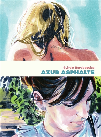 Azur asphalte / Sylvain Bordesoules | Bordesoules, Sylvain. Auteur