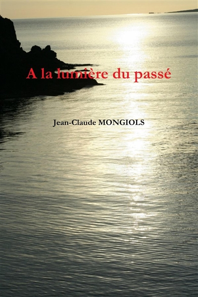A la lumière du passé