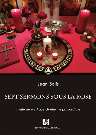 Sept Sermons sous la Rose
