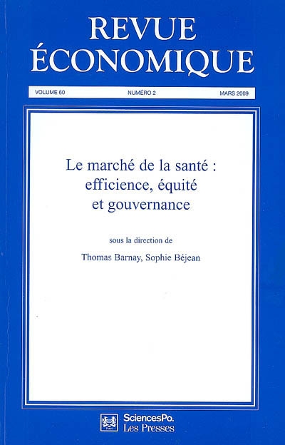 Revue économique, n° 60-2. Le marché de la santé : efficience, équité et gouvernance