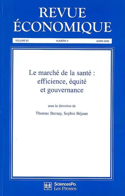 Revue économique, n° 60-2. Le marché de la santé : efficience, équité et gouvernance