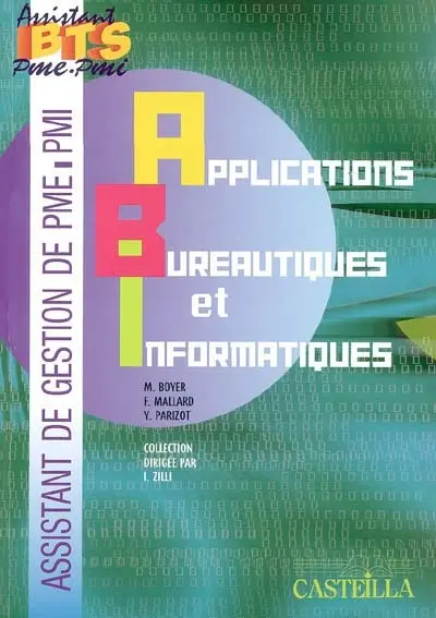 Applications bureautiques et informatiques : pôle 4 : assistant de gestion de PME-PMI