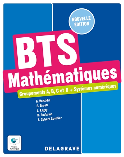 BTS mathématiques : groupements A, B, C et D + systèmes numériques