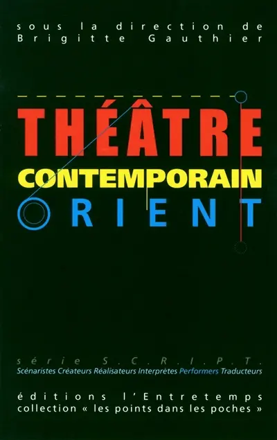Théâtre contemporain : Orient-Occident. Vol. 1. Orient