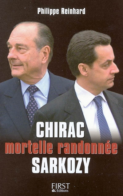 Chirac Sarkozy : mortelle randonnée