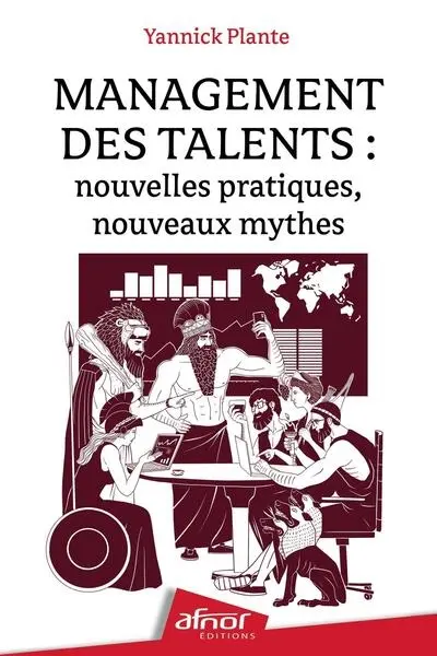 Management des talents : nouvelles pratiques, nouveaux mythes