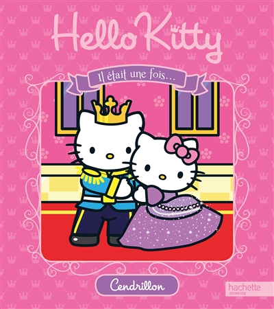 Hello Kitty : il était une fois.... Cendrillon