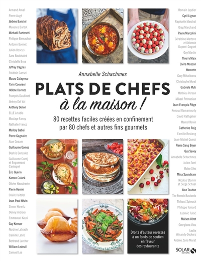 Plats de chefs à la maison ! : 80 recettes faciles créées en confinement par 80 chefs et autres fins gourmets
