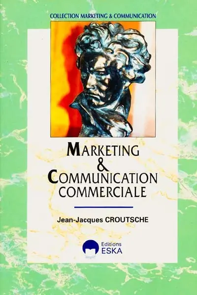 Marketing et communication commerciale : présentation des concepts fondamentaux