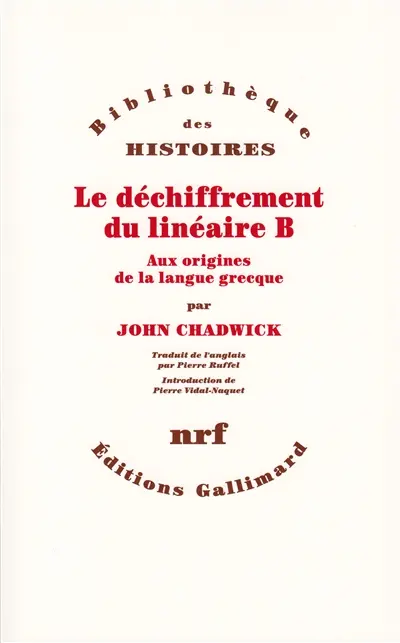 Le Déchiffrement du linéaire B : aux origines de la langue grecque