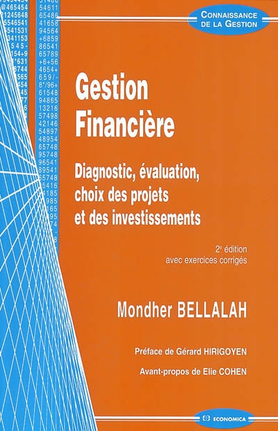 Gestion financière : diagnostic, évaluation et choix des investissements : cours et exercices