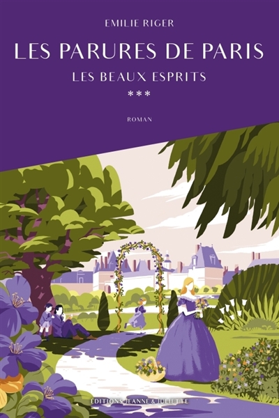 Les parures de Paris. Vol. 3. Les beaux esprits