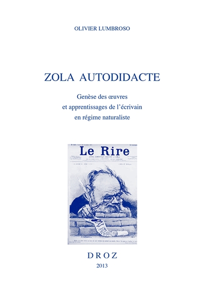 Zola autodidacte, genèse des oeuvres et apprentissages de l'écrivain en régime naturaliste