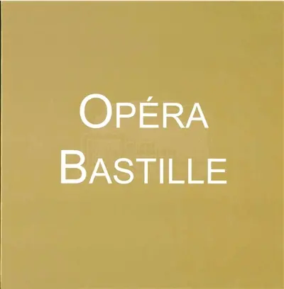 Les insolites de l'Opéra-Bastille. Unexpected pictures of the Opéra-Bastille