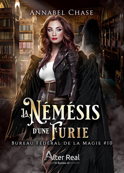 Bureau fédéral de la magie. Vol. 10. La némésis d'une furie