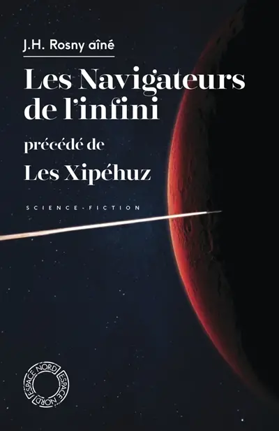 Les navigateurs de l'infini. Les Xipéhuz : science-fiction