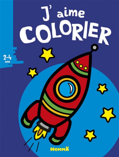 Fusée : j'aime colorier, 2-4 ans