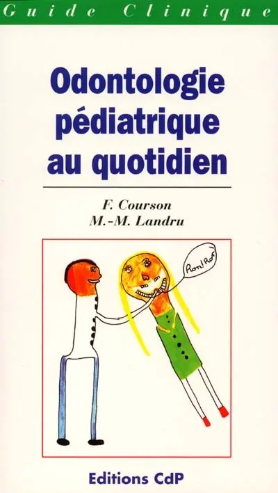 Odontologie pédiatrique au quotidien