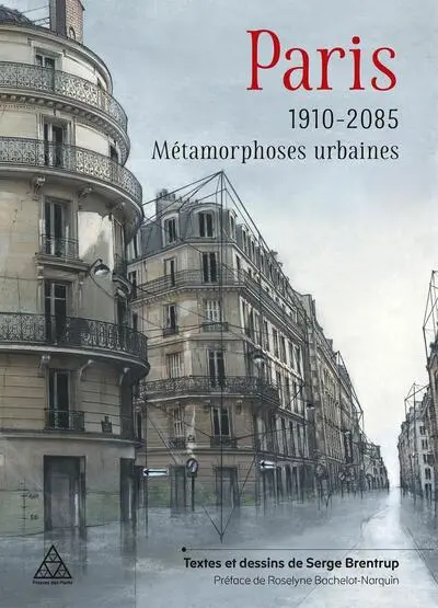 Paris : 1910-2085 : métamorphoses urbaines