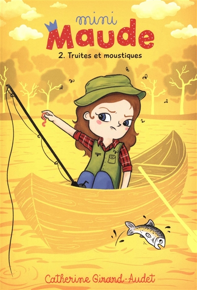 Mini Maude tome 2 : Truites et moustiques