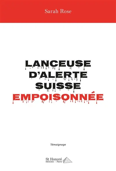 Lanceuse d'alerte suisse empoisonnée : témoignage