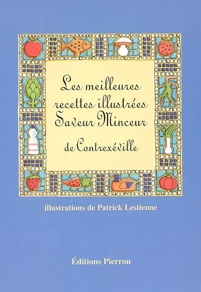 Les meilleures recettes illustrées saveur minceur de Contrexéville