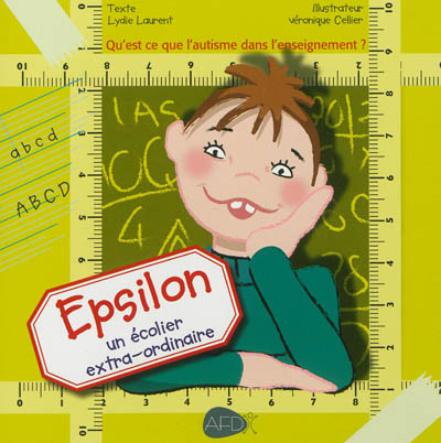 Epsilon : un écolier extra-ordinaire : qu'est-ce que l'autisme à l'école ?