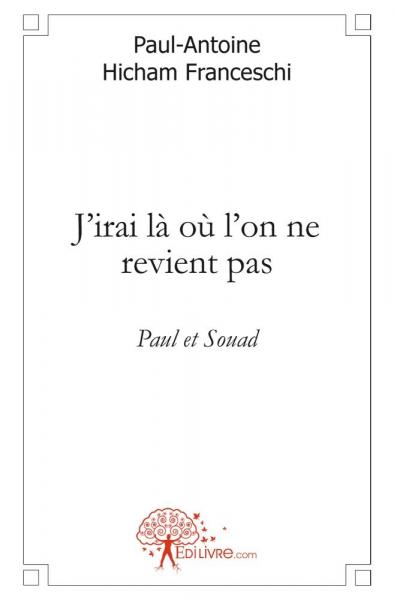 J'irai là où l'on ne revient pas : Paul et Souad