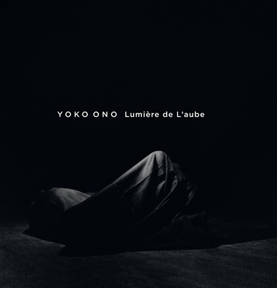 Yoko Ono : lumière de l'aube