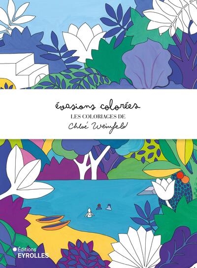 Evasions colorées : les coloriages de Chloé Weinfeld