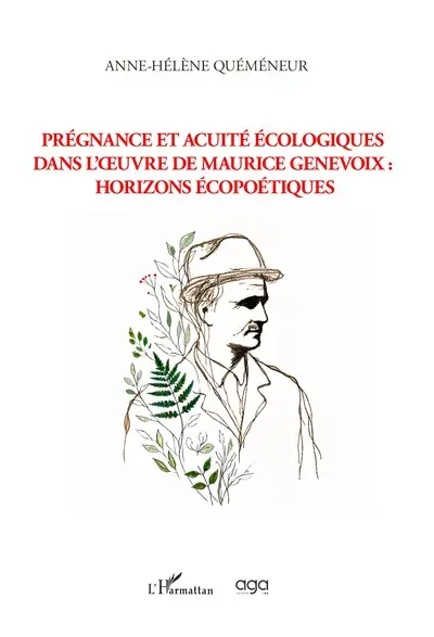 Prégnance et acuité écologiques dans l'oeuvre de Maurice Genevoix : horizons écopoétiques