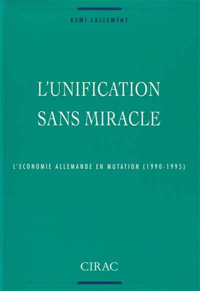 L'unification sans miracle : l'économie allemande en mutation (1990-1995)