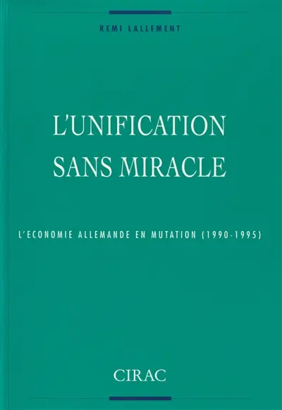 L'unification sans miracle : l'économie allemande en mutation (1990-1995)
