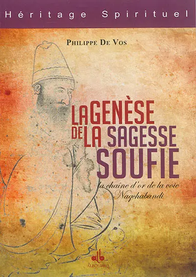 La genèse de la sagesse soufie : la chaîne d'or de la voie Naqshbandi