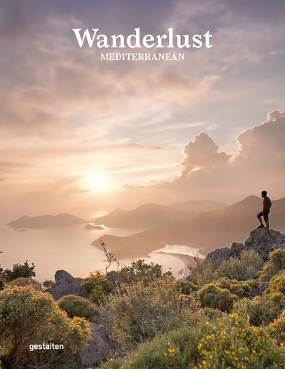 wanderlust mediterranean : exploring trails along the mediterranean sea