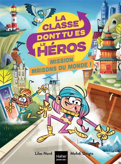 La classe dont tu es le héros. Mission maisons du monde !