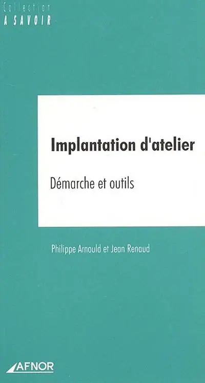 Implantation d'atelier : démarche et outils