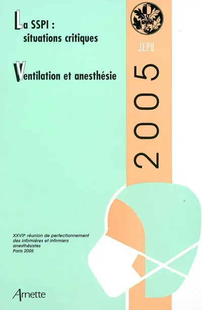 La SSPI : situations critiques, ventilation et anesthésie