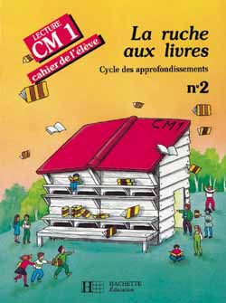 La Ruche aux livres 2, CM1 : lecture, cahier de l'élève