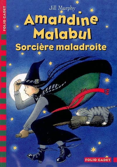 Amandine Malabul. Vol. 2003. Sorcière maladroite