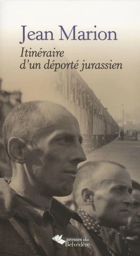 Jean Marion, itinéraire d'un déporté jurassien