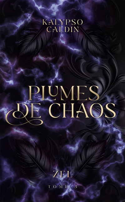 Zel. Vol. 3. Plumes de chaos