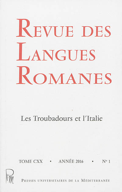 Revue des langues romanes, n° 1 (2016). Les troubadours et l'Italie