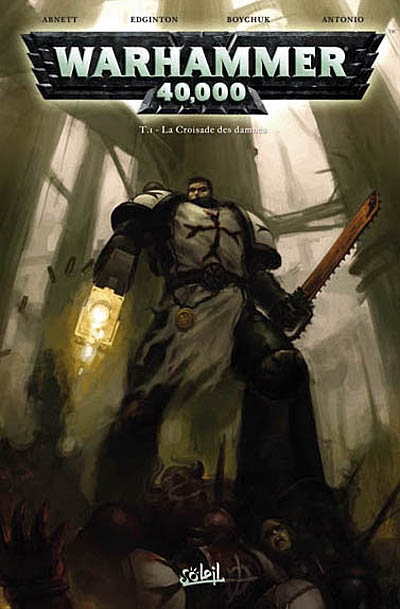 Warhammer 40.000. Vol. 1. La croisade des damnés