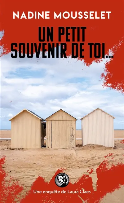 Une enquête de Laura Claes. Un petit souvenir de toi...
