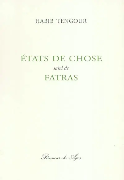 Etats de chose : témoignages, 1991-1994. Fatras
