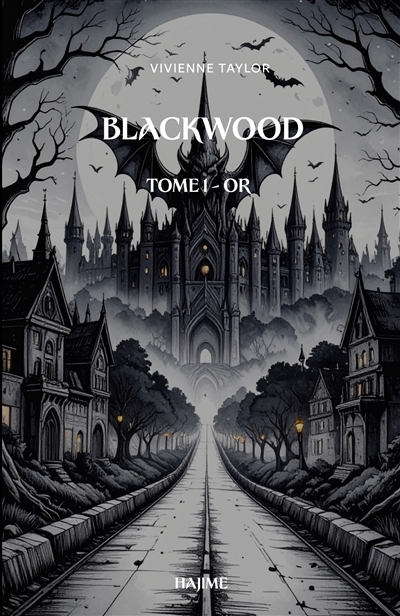 Blackwood : Tome 1 : Or